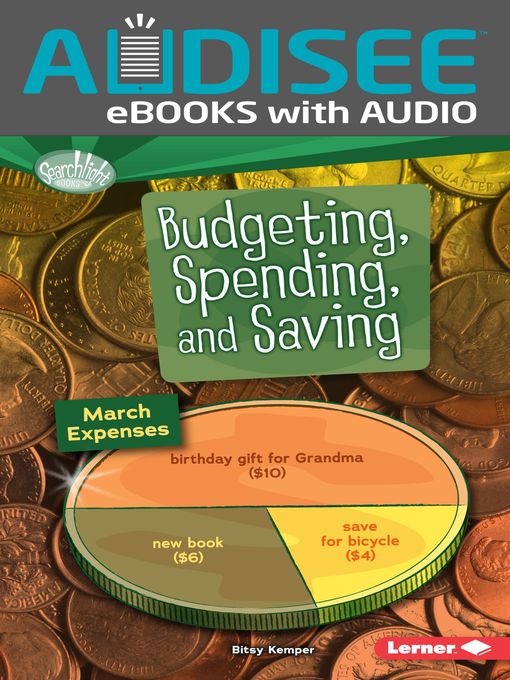 Title details for Budgeting, Spending, and Saving by Bitsy Kemper - Available